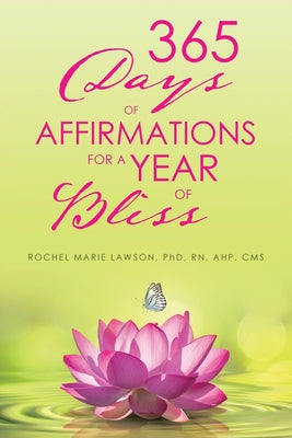 Book cover of 365 Days of Affirmations for a Year of Bliss by Lawson, Rochel Marie Ahp