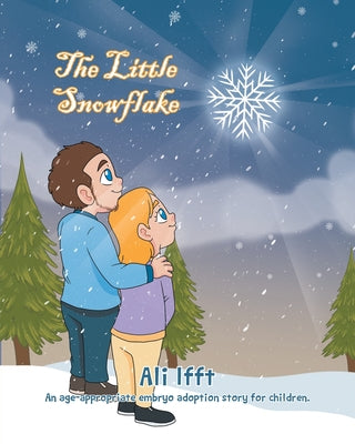 The Little Snowflake by Ali Ifft book cover
