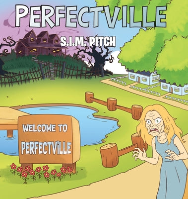 Perfectville by S. I. M. Pitch book cover