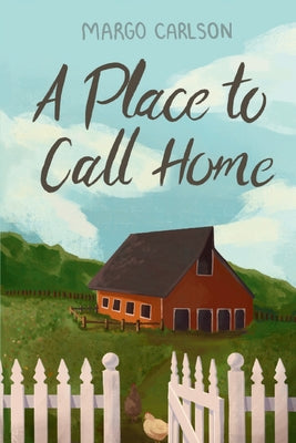 Book cover of A Place to Call Home by Carlson, Margo