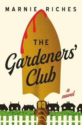 Book cover of The Gardeners' Club by Riches, Marnie