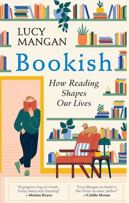 Bookish: How Reading Shapes Our Lives by Lucy Mangan book cover