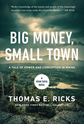 Big Money, Small Town: A Ryan Tapia Novel by Ricks, Thomas E. book cover