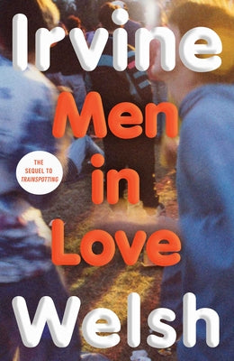 Men in Love by Welsh, Irvine book cover