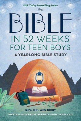 The Bible in 52 Weeks for Teen Boys: A Yearlong Bible Study by Wes Bixby book cover