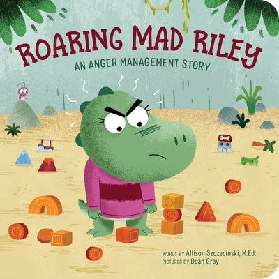 Roaring Mad Riley: An Anger Management Story by Allison, M. Ed Szczecinski book cover