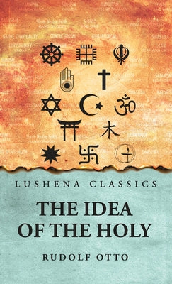 Book cover of The Idea of the Holy by Rudolf Otto