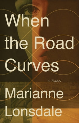 When the Road Curves by Marianne Lonsdale book cover