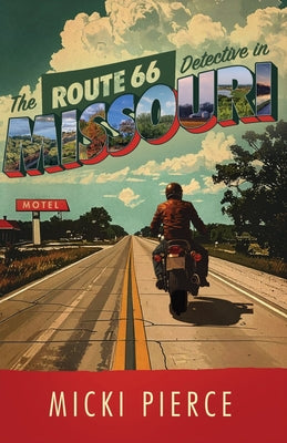 Book cover of The Route 66 Detective in Missouri by Pierce, Micki
