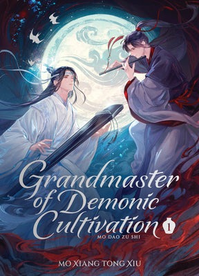 Book cover of Grandmaster of Demonic Cultivation: Mo DAO Zu Shi (Deluxe Hardcover Novel) Vol. 1 by Mo Xiang Tong Xiu