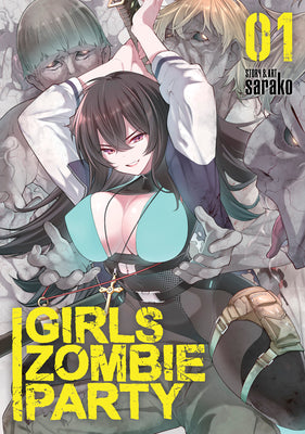 Book cover of Girls Zombie Party Vol. 1 by Sarako