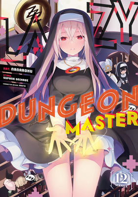 Book cover of Lazy Dungeon Master (Manga) Vol. 12 by Onikage, Supana