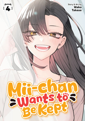 Book cover of MII-Chan Wants to Be Kept Vol. 4 by Takase, Waka