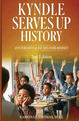 Kyndle Serves Up History: An International Day Soul Food Journey by Ramona L. Thomas book cover