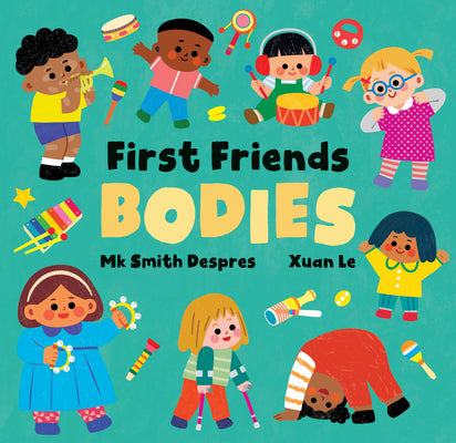 First Friends: Bodies by Smith Despres, Mk book cover