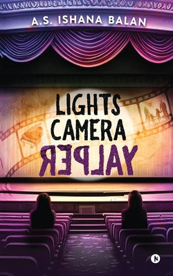 Lights Camera Replay by A S Ishana Balan book cover