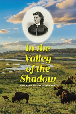 Book cover of In the Valley of the Shadow by Deal Gardenhour, Barbara Ann