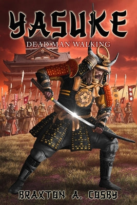 Yasuke: Dead Man Walking by Braxton A. Cosby book cover