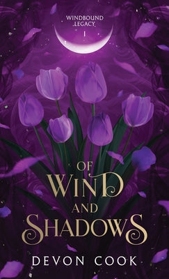 Book cover of Of Wind and Shadows by Cook, Devon
