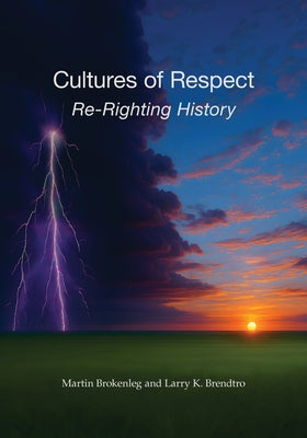 Cultures of Respect: Re-Righting History by Martin Brokenleg book cover