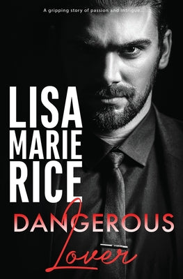 Book cover of Dangerous Lover by Rice, Lisa Marie