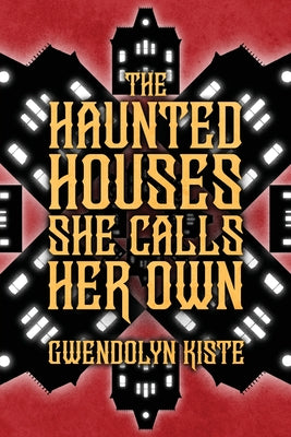 The Haunted Houses She Calls Her Own by Kiste, Gwendolyn book cover