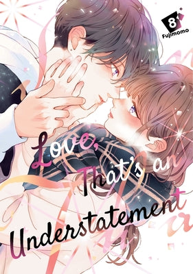 Love, That's an Understatement 8 by Fujimomo book cover