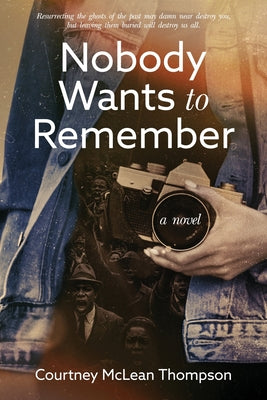 Nobody Wants to Remember by Courtney McLean Thompson book cover