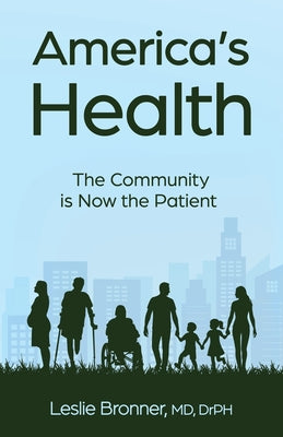 Book cover of America's Health: The Community Is Now the Patient by Bronner, Drph