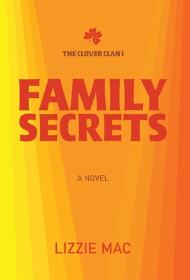 Family Secrets: The Clover Clan I