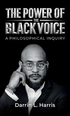 Book cover of The Power Of The Black Voice, A Philosophical Inquiry by Harris, Darrin L.