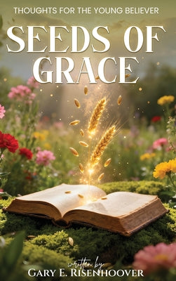 Seeds of Grace by Gary E. Risenhoover book cover