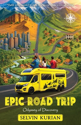 Book cover of Epic Road Trip: Odyssey of Discovery by Kurian, Selvin