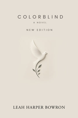 Colorblind: A Novel (New Edition) by Leah Harper Bowron book cover
