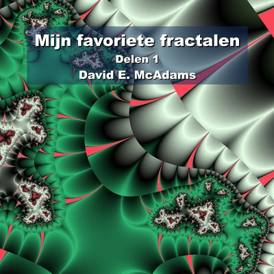 Mijn favoriete fractalen: Delen 1 by David E. McAdams book cover