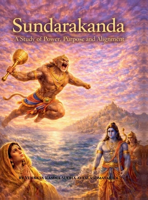 Sundarakanda A Study of Power Purpose and Alignment by Venkata Ramna Sudha Ayyalasomayajula book cover