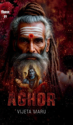 Aghor: त्रिकाल शृंखला भाग - 1 by Vijetaa Maru book cover
