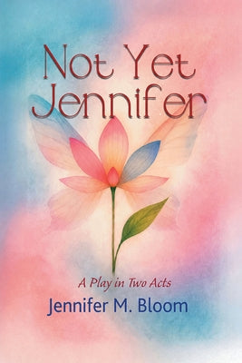 Not Yet Jennifer: A Play in Two Acts by S4carlisle Publishing Services book cover