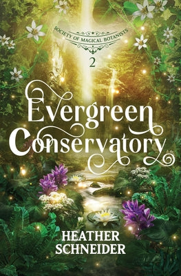 Evergreen Conservatory by Heather Schneider book cover