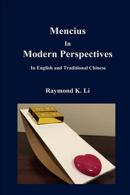 Book cover of Mencius In Modern Perspectives: In English and Traditional Chinese by Li, Raymond K.