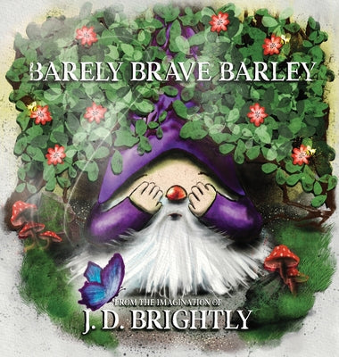 Book cover of Barely Brave Barley by Brightly, J. D.