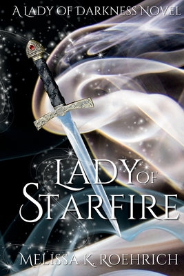 Book cover of Lady of Starfire by Roehrich, Melissa K.