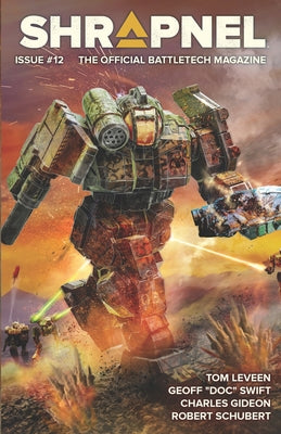 Book cover of BattleTech: Shrapnel, Issue #12: (The Official BattleTech Magazine) by Leveen, Tom