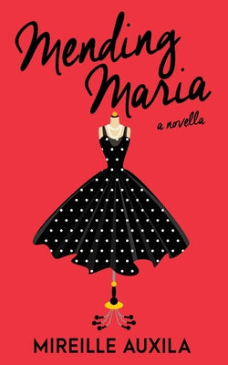 Mending Maria: A Novella by Mireille Auxila book cover