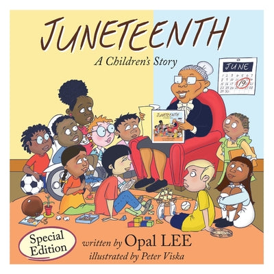 Juneteenth: A Children's Story Special Edition by Opal Lee book cover