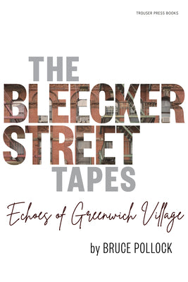 The Bleecker Street Tapes: Echoes of Greenwich Village