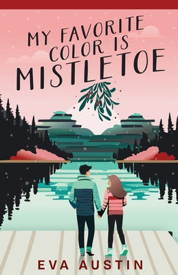 My Favorite Color is Mistletoe by Eva Austin book cover