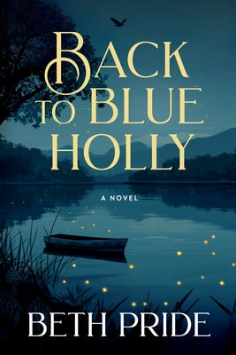 Book cover of Back to Blue Holly by Pride, Beth