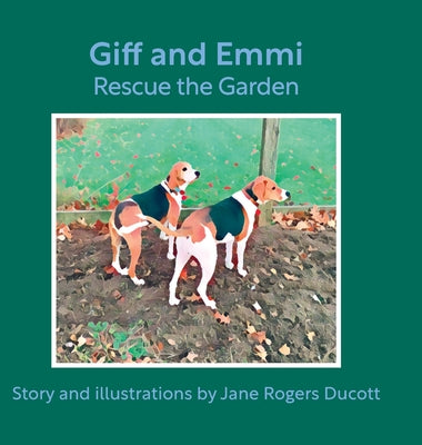 Book cover of Giff and Emmi Rescue the Garden by Ducott, Jane Rogers