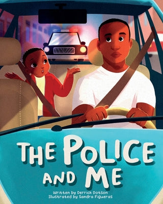 Book cover of The Police and Me by Dotson, Derrick